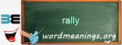 WordMeaning blackboard for rally